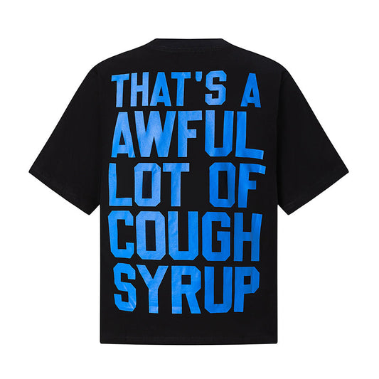 THATS A AWFUL LOT OF COUGH SYRUP Tee